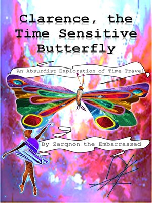 cover image of Clarence the Time Sensitive Butterfly
